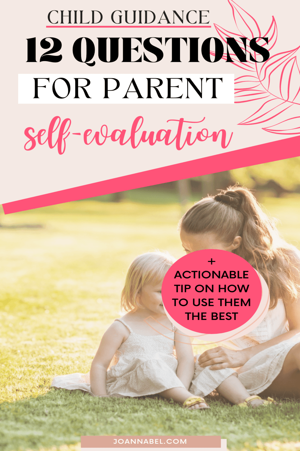 Pin image with text - Child guidance, 12 questions for parent self-evaluation - in front and a photo of a mom and a little girl sitting on the grass and looking at a book