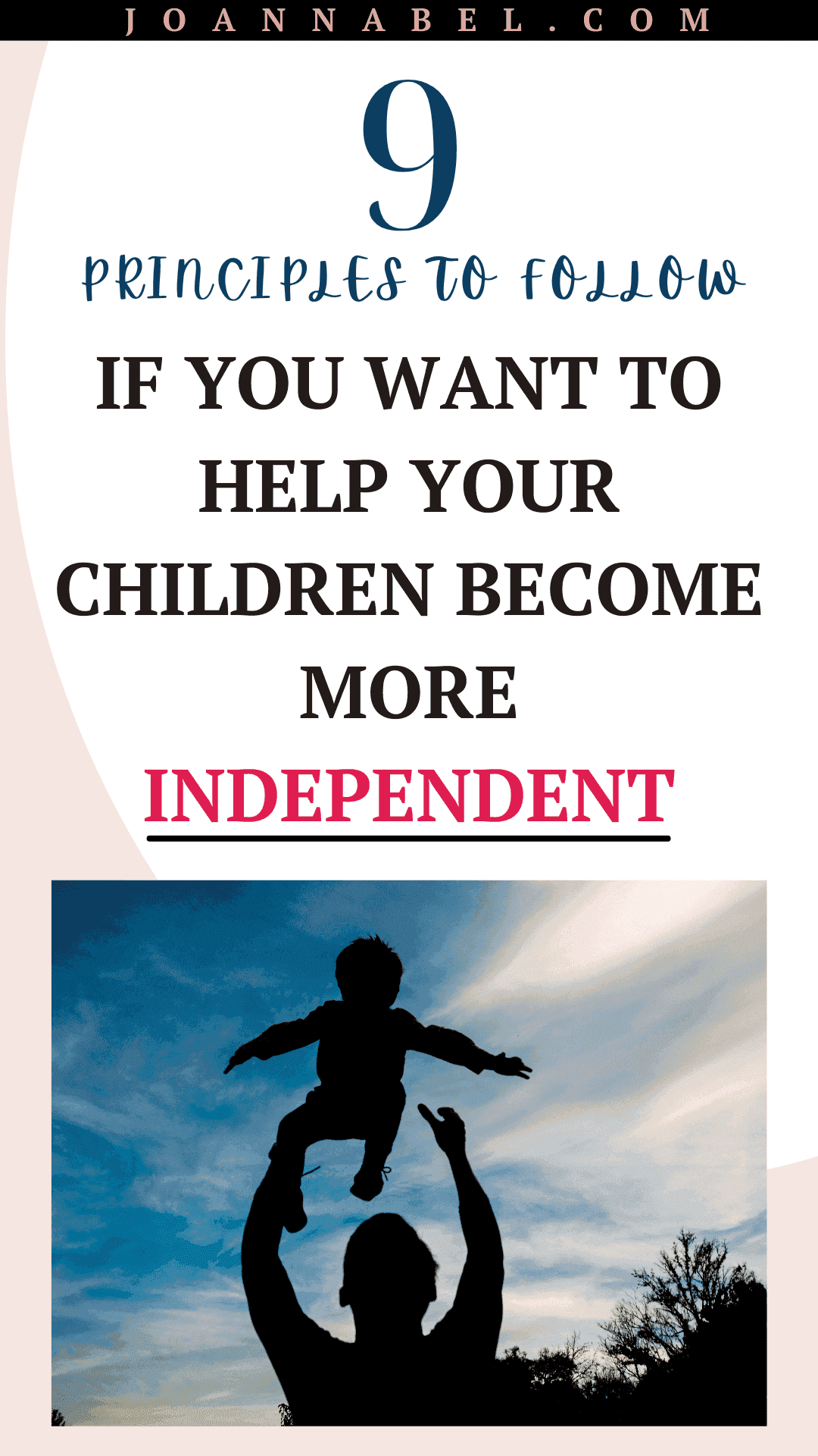 pinterest pin - 9 principles to follow if you want to help a child become more independent