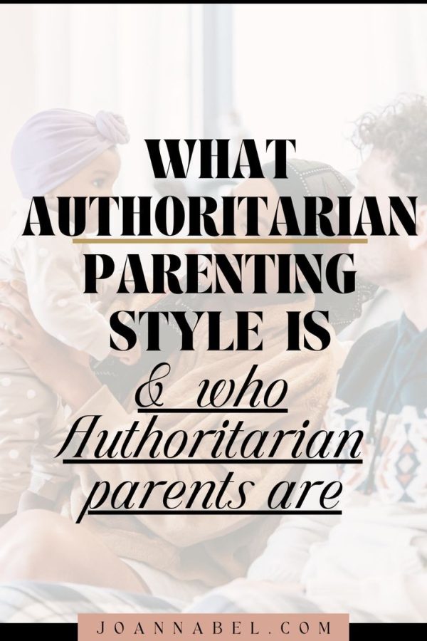 What Is Authoritarian Parenting Style And Who Are Authoritarian Parents ...